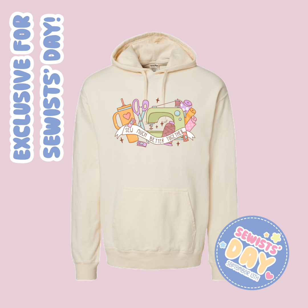 Sew Much Better Together Hoodie