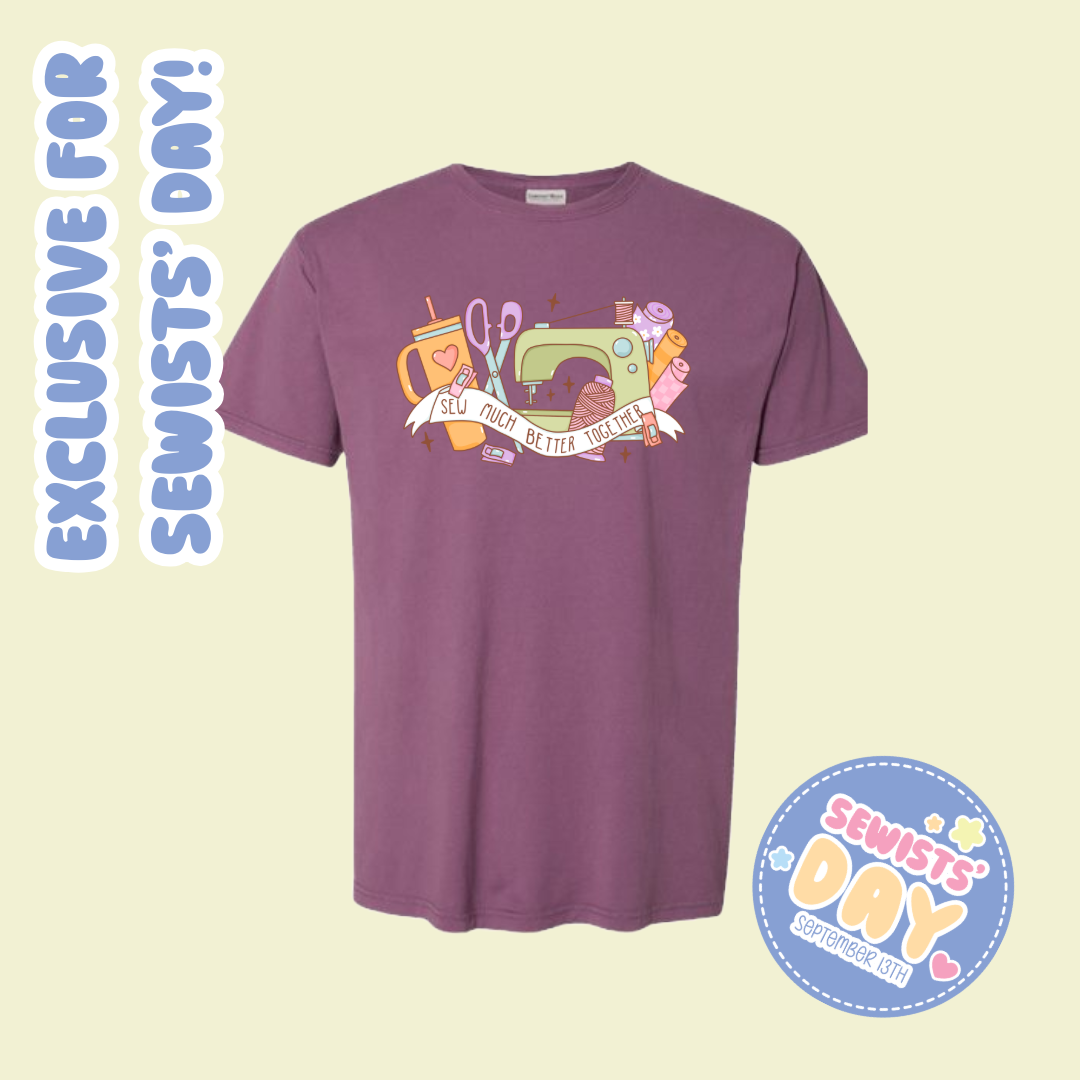 Sew Much Better Together T-Shirt