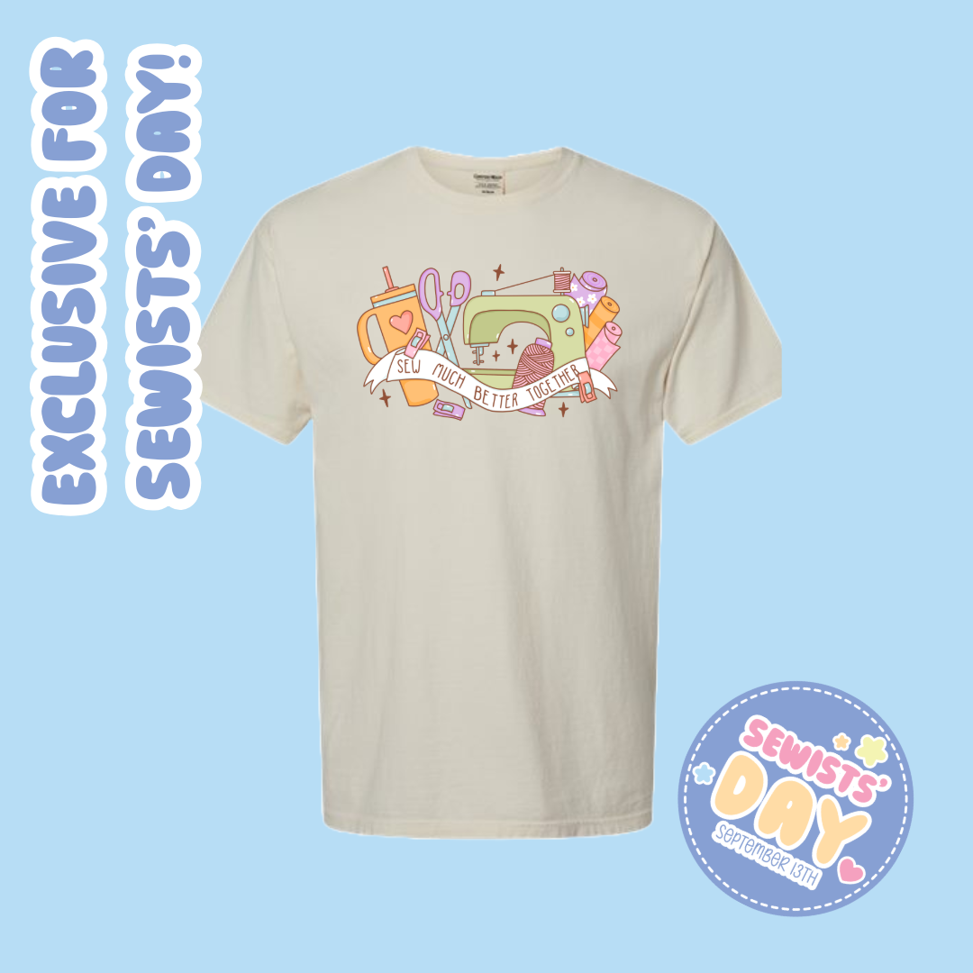 Sew Much Better Together T-Shirt